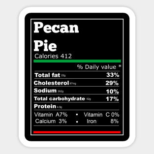 Pecan Pie Nutrition Facts  Thanksgiving T-shirt Sticker